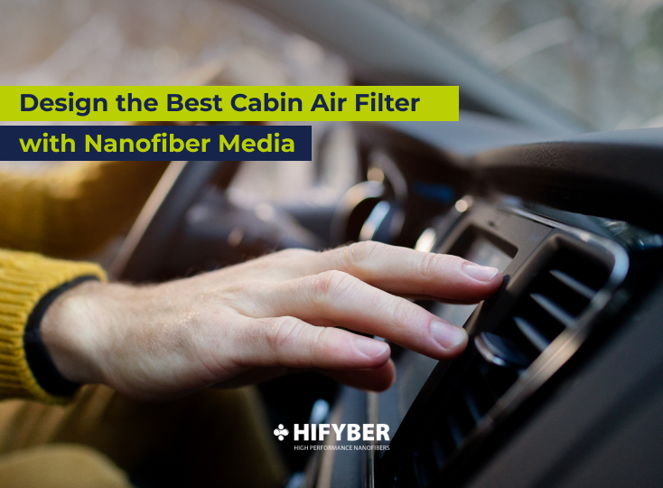 How Can Manufacturers Design the Best Cabin Air Filter with Nanofiber Filter Media?